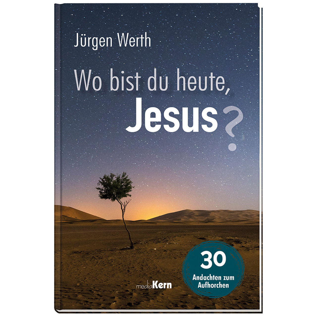 Wo bist du heute, Jesus?