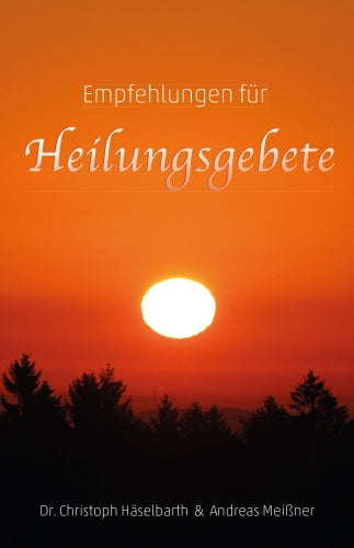 Empfehlungen für Heilungsgebete