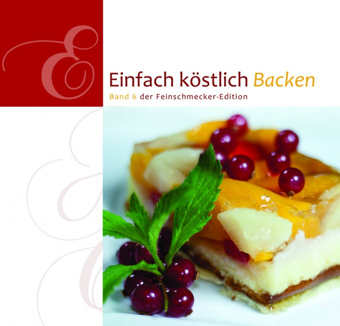 Einfach köstlich, Band 6 - Backen