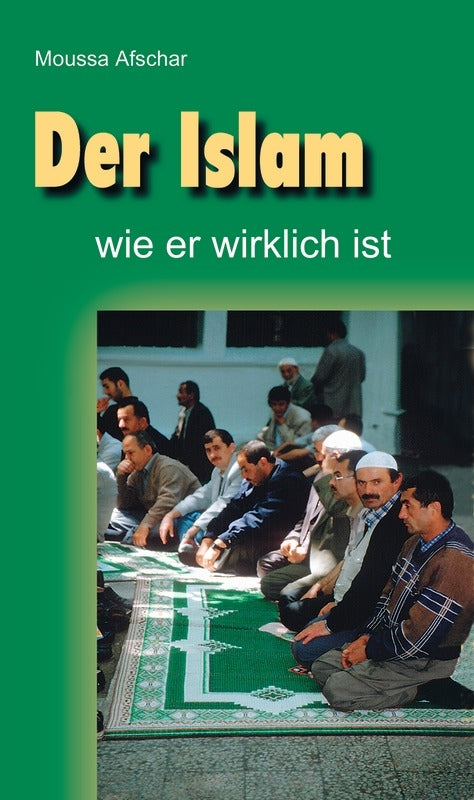 Der Islam, wie er wirklich ist