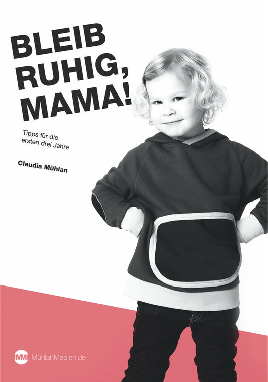 Bleib ruhig, Mama!