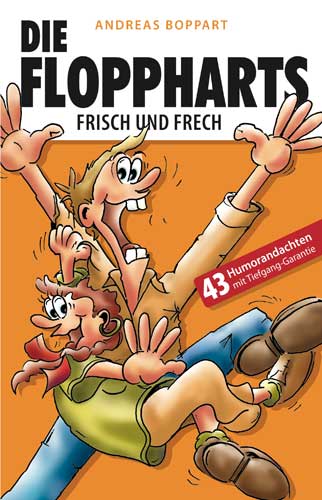 Die Floppharts - frisch und frech