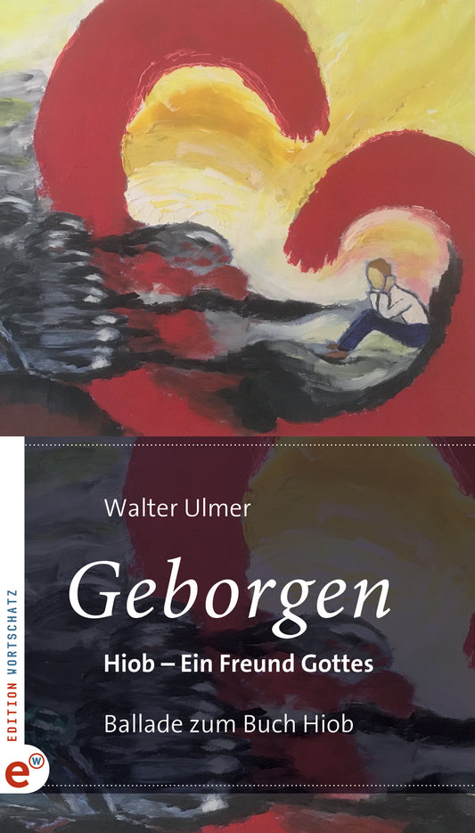 Geborgen:  Hiob - Ein Freund Gottes