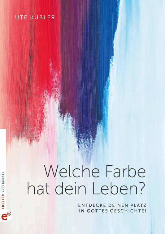 Welche Farbe hat dein Leben?