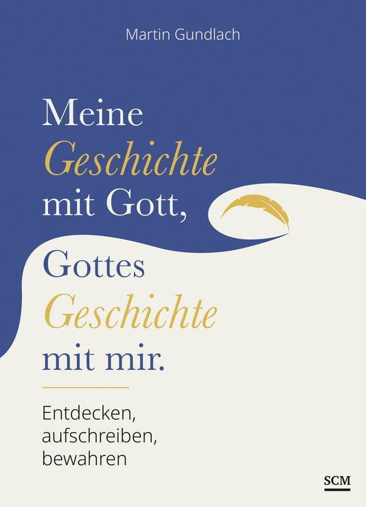 Meine Geschichte mit Gott, Gottes Geschichte mit mir