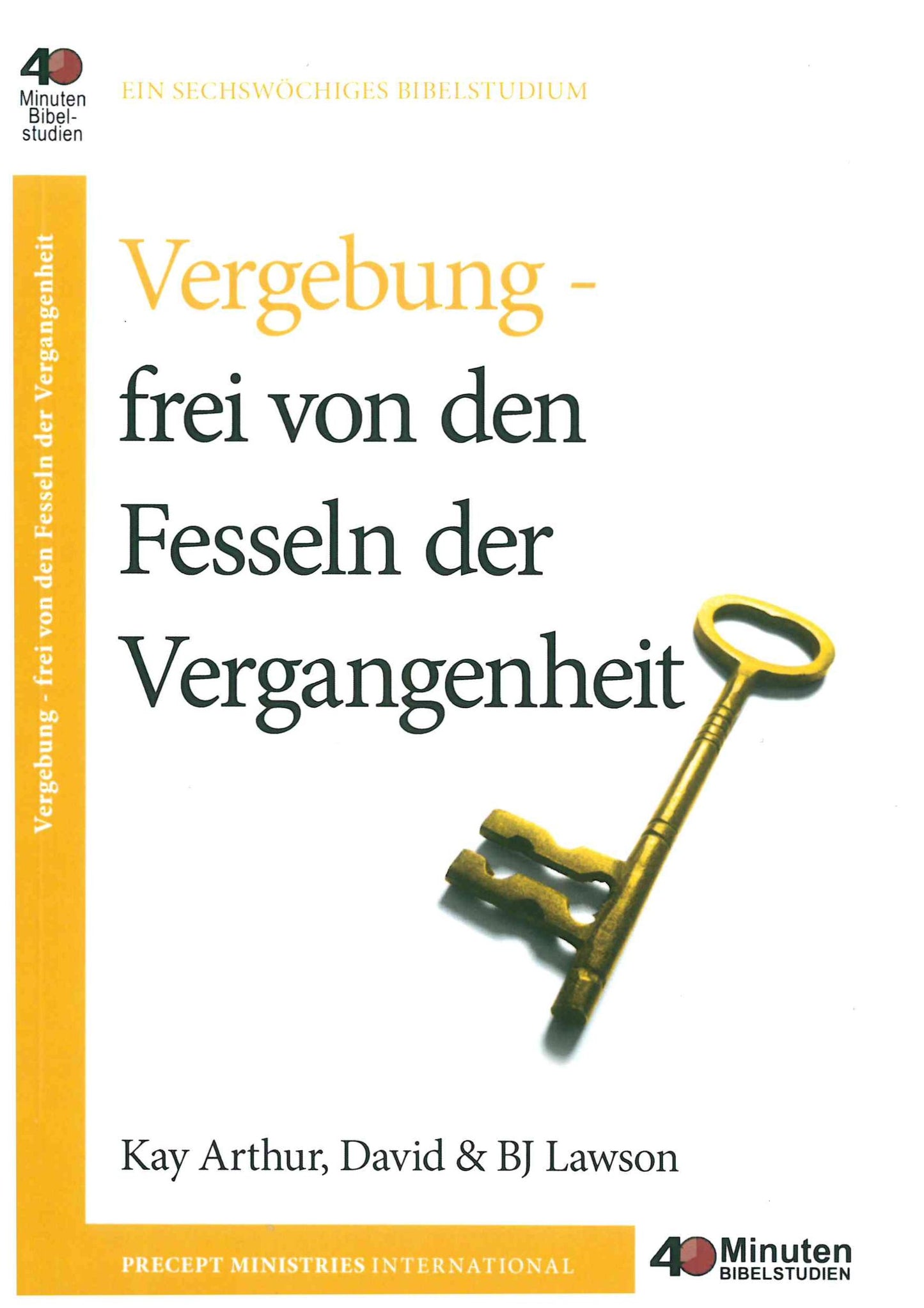 Vergebung - frei von den Fesseln der Vergangenheit