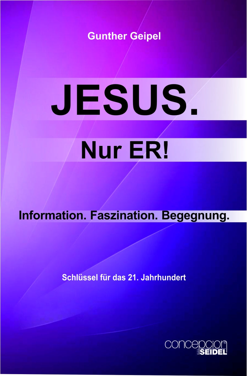 Jesus. Nur ER!