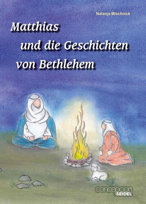 Matthias und die Geschichten von Bethlehem