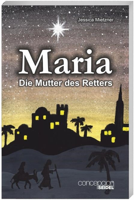 Maria - Die Mutter des Retters