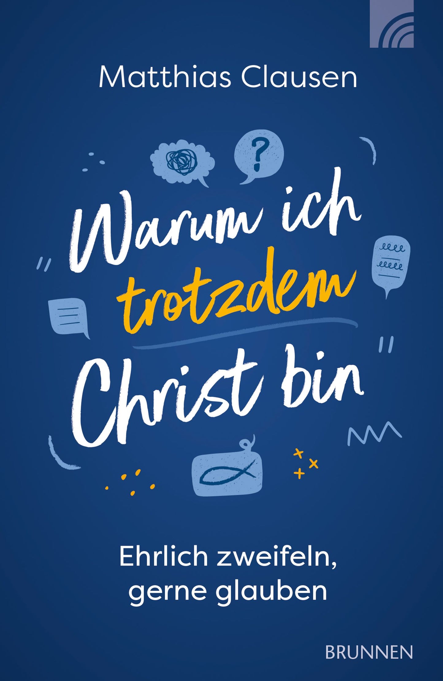 Warum ich trotzdem Christ bin