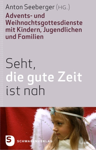 Seht die gute Zeit ist nah