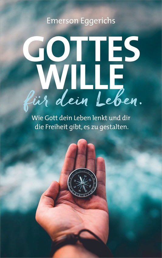 Gottes Wille für dein Leben.
