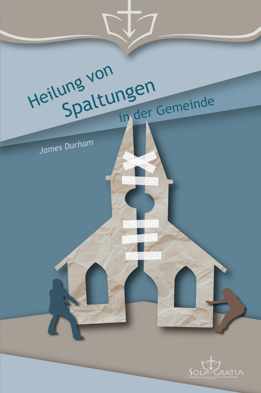 Heilung von Spaltungen in der Gemeinde