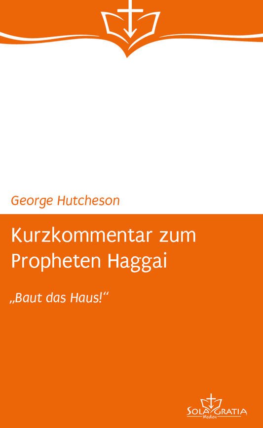 Kurzkommentar zum Propheten Haggai