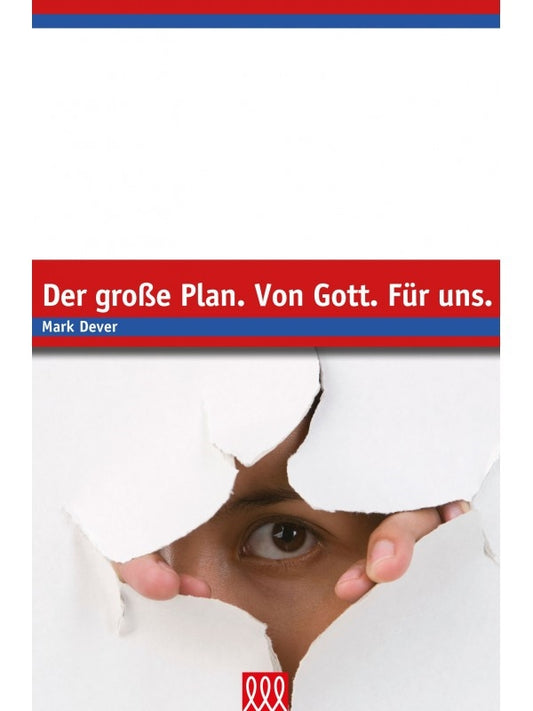 Der große Plan. Von Gott. F�r uns.