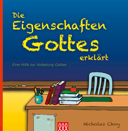 Die Eigenschaften Gottes erkl�rt