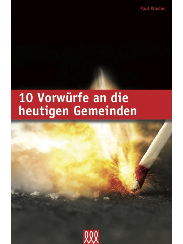 10 Vorwürfe an die heutigen Gemeinden