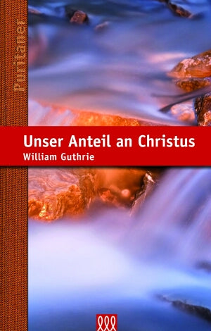 Unser Anteil an Christus