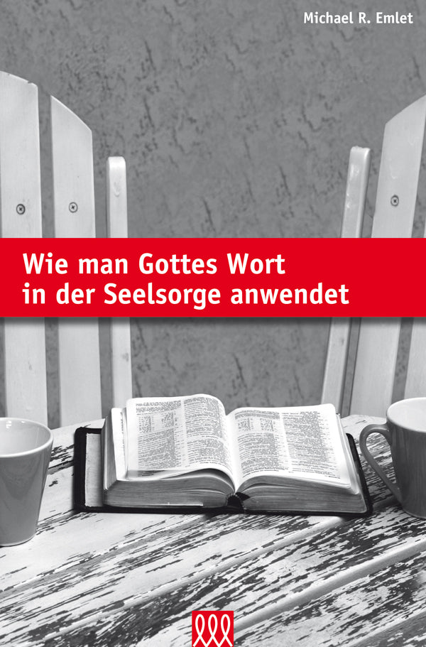 Wie man Gottes Wort in der Seelsorge ...