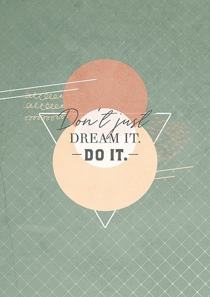 Poster A3 'Don't just dream it. Do it.'