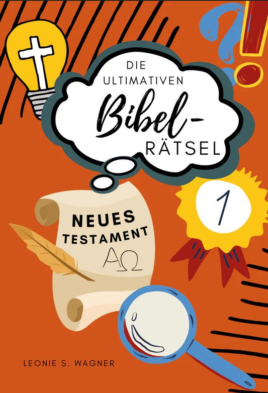 Die ultimativen Bibel Rätsel - Neues Testament 1