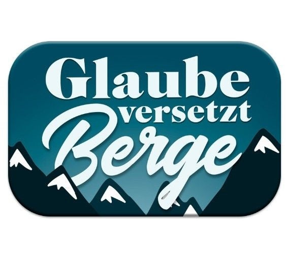 Mag Blessing 'Glaube versetzt Berge'