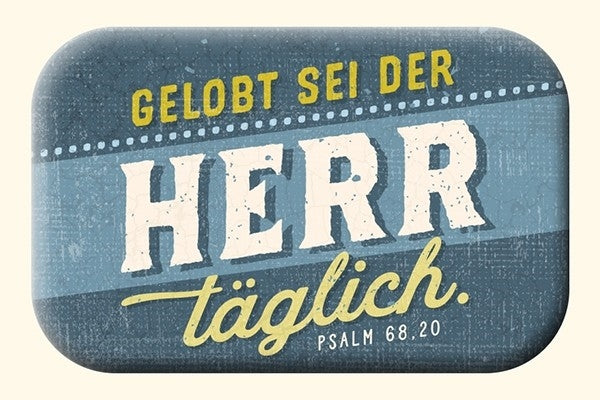 Mag Blessing 'Gelobt sei der Herr täglich.'