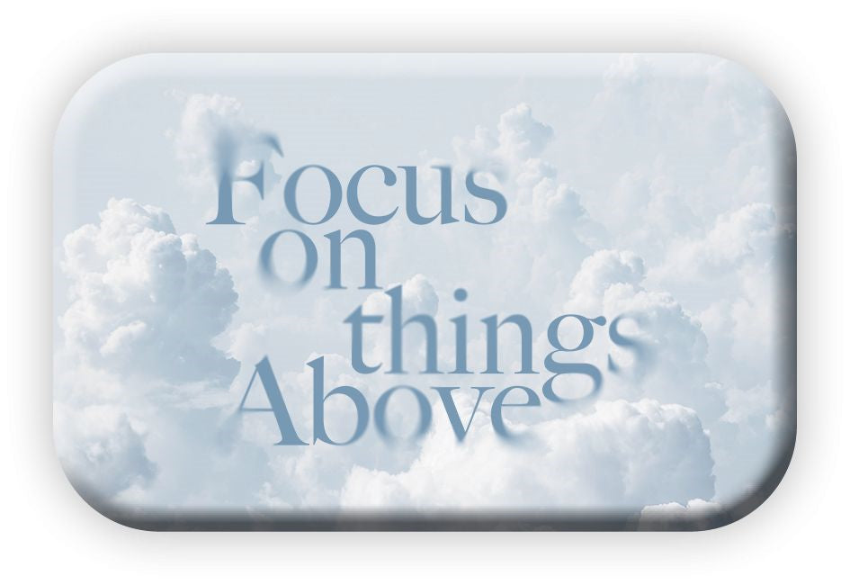 Mag Blessing 'Focus on things Above'