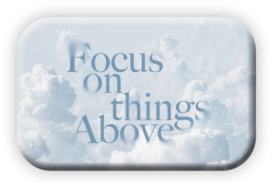 Mag Blessing 'Focus on things Above'