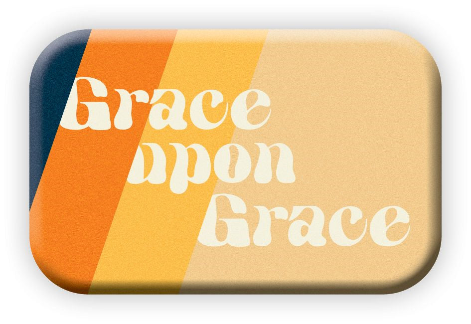 Mag Blessing 'Grace upon grace'