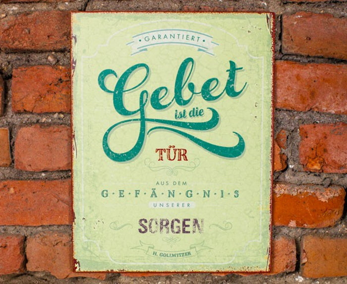 Metallschild 'Garantiert: Gebet ist ...'