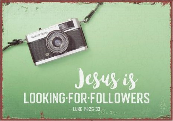 Metallschild 'Jesus is looking for followers'