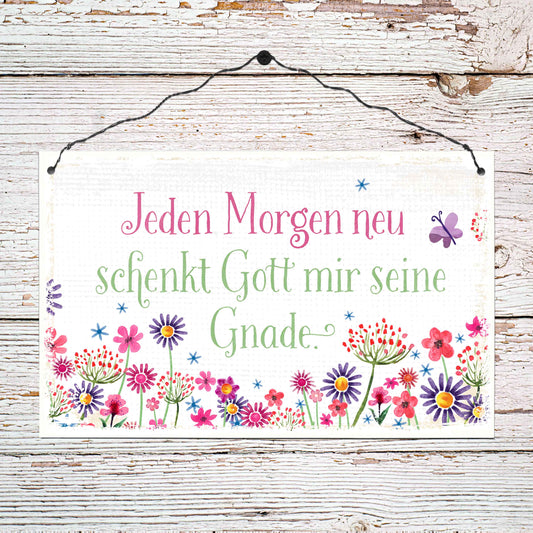 Holzschild groß 'Jeden Morgen neu ...'