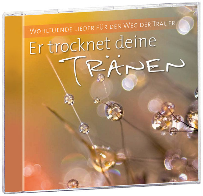 Er trocknet deine Tränen (CD)